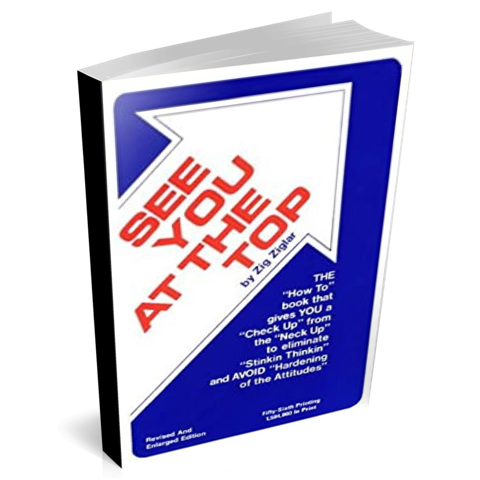 Chooserethink:Zig Ziglar See You At The Top